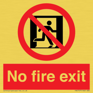 No fire exit Prohibition Sign